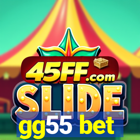 gg55 bet